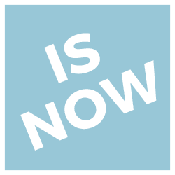 Is Now
