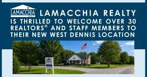 Lamacchia Realty Opens Second Cape Cod Location in West Dennis, MA (1)